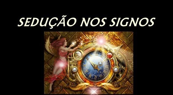 Sedução nos Signos