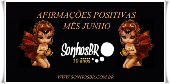 Afirmações Positivas para o Mês de Junho