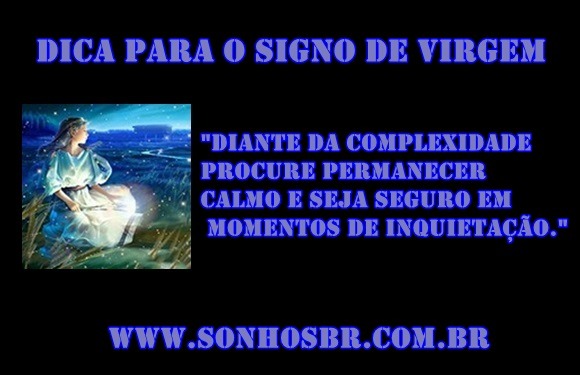 Dica para  o signo de Virgem
